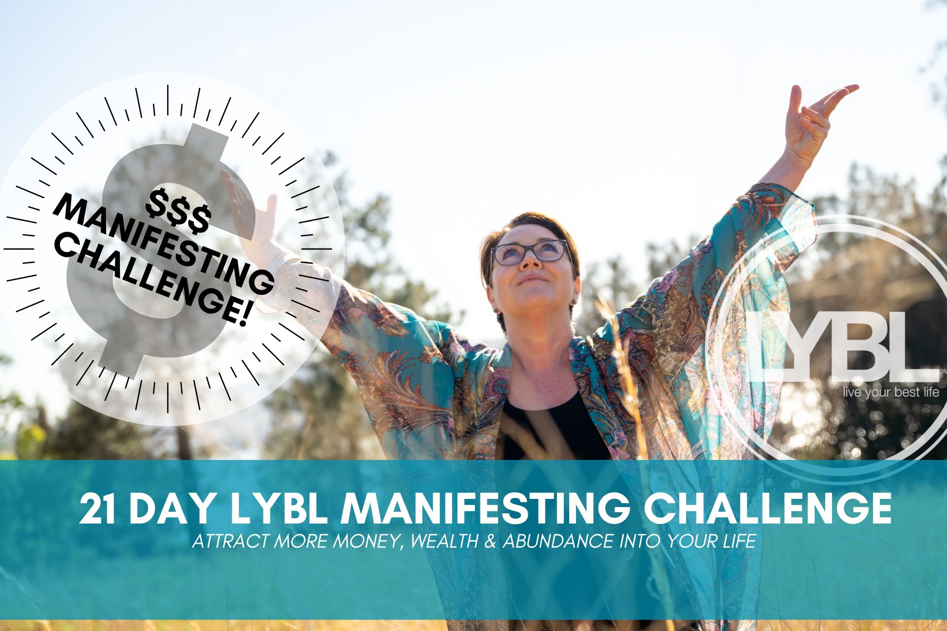 21 Day LYBL Manifesting Challenge : Live Your Best Life