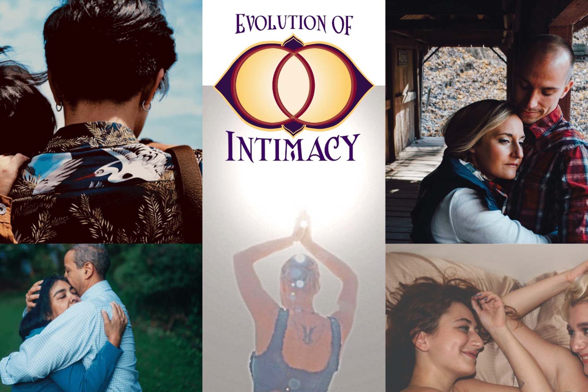 Evolution of Intimacy Couples Workshop for Intimacy and Connection