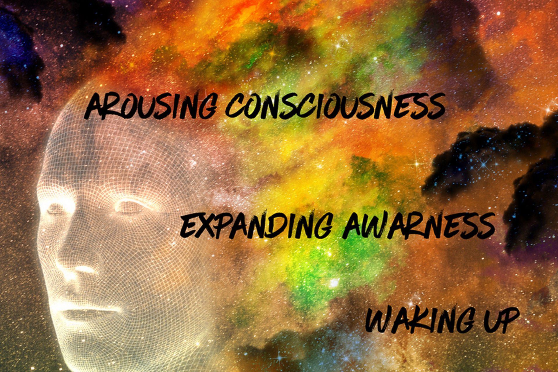 Arousing Consciousness